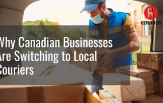 Why Businesses Across Canada Are Switching to Local Couriers for Time-Critical Deliveries